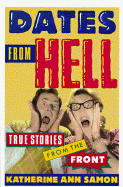 Dates from Hell: True Stories from the Front