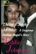 Dating a Single Minister: A Gorgeous Fashion Mogul's Story