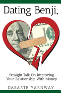 Dating Benji: Straight Talk on Improving Your Relationship with Money