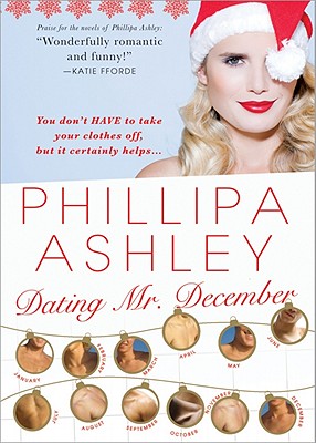 Dating Mr. December - Ashley, Phillipa