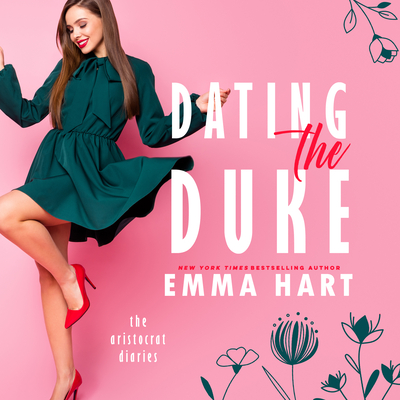 Dating the Duke - Hart, Emma, and Watt, Will (Read by), and Shute, Shakira (Read by)