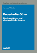 Dauerhafte Guter: Eine Investitions- Und Absatzpolitische Analye