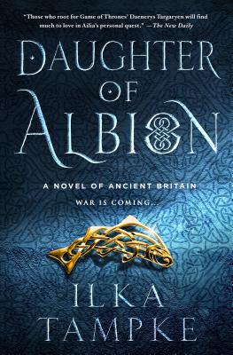Daughter of Albion: A Novel of Ancient Britain - Tampke, Ilka