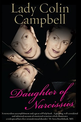 Daughter of Narcissus: A Family's Struggle to Survive Their Mother's Narcissistic Personality Disorder - Campbell, Lady Colin