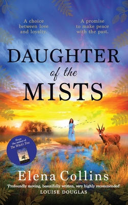 Daughter of the Mists: The utterly heartbreaking and unforgettable timeslip novel from Elena Collins, author of The Witch's Tree - Collins, Elena