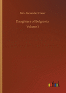 Daughters of Belgravia: Volume 3