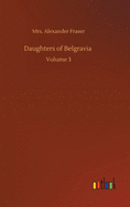 Daughters of Belgravia: Volume 3