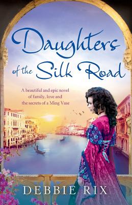 Daughters of the Silk Road - Rix, Debbie