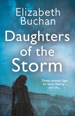Daughters of the Storm - Buchan, Elizabeth