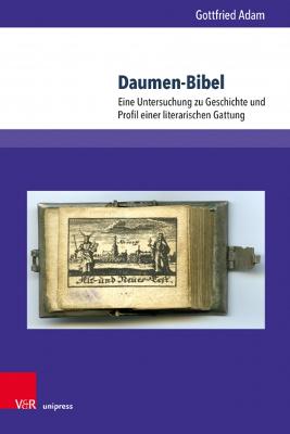 Daumen-Bibel: Eine Untersuchung Zu Geschichte Und Profil Einer Literarischen Gattung - Adam, Gottfried