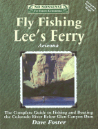 Dave Foster's Guide to Fly Fishing Lee's Ferry
