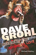 Dave Grohl: Nothing to Lose
