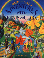 Dave & Janes Adventures with Lewis & Clark - Knox, Bob