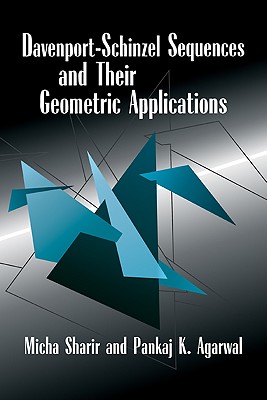 Davenport Schinzel Sequences and Their Geometric Applications - Sharir, Micha, and Agarwal, Pankaj K