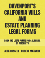 Davenport's California Wills And Estate Planning Legal Forms