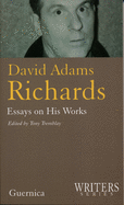 David Adams Richards: Essays on His Work Volume 16