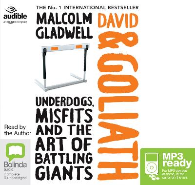 David and Goliath: Underdogs, Misfits and Art of Battling Giants - Gladwell, Malcolm (Read by)