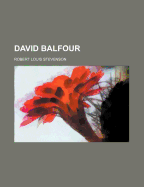 David Balfour - Stevenson, Robert Louis