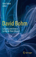 David Bohm: Causality and Chance, Letters to Three Women