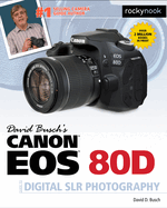 David Busch's Canon EOS 80d Guide to Digital Slr Photography