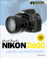 David Busch's Nikon D600 Guide to Digital Slr Photography
