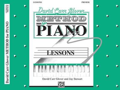 David Carr Glover Method for Piano Lessons: Primer - Glover, David Carr, and Stewart, Jay