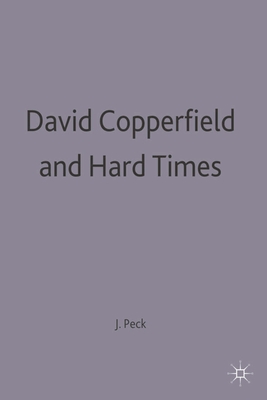 David Copperfield and Hard Times - Peck, John