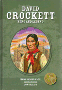 David Crockett Hero and Legend: Hero and Legend