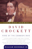 David Crockett: Hero of the Common Man