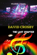 David Crosby: The last chapter