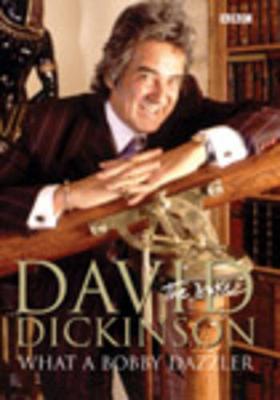 David Dickinson: The Duke - What A Bobby Dazzler - Dickinson, David