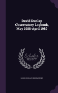 David Dunlap Observatory Logbook, May 1988-April 1989