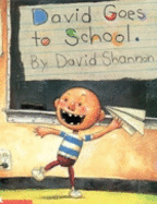 David Goes to School - Shannon, David, and Scholastic