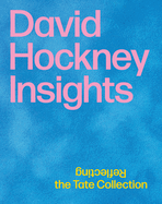 David Hockney: Insights: Reflecting the Tate Collection