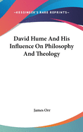 David Hume And His Influence On Philosophy And Theology