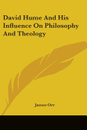 David Hume And His Influence On Philosophy And Theology