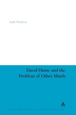 David Hume and the Problem of Other Minds - Waldow, Anik