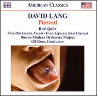 David Lang: Pierced - Andrew Russo (synthesizer); Andrew Russo (piano); Evan Ziporyn (clarinet); Real Quiet; Theo Bleckmann (vocals);...