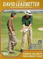 David Leadbetter Golf Instruction: Simple Secrets for Great Golf - 