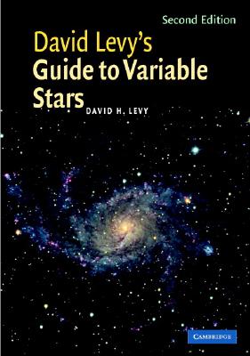 David Levy's Guide to Variable Stars - Levy, David H