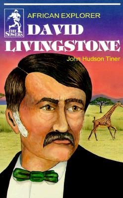 David Livingstone (Sowers Series) - Tiner, John, and H, Tiner Jon, and Davis, Diane (Editor)