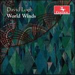 David Loeb: World Winds