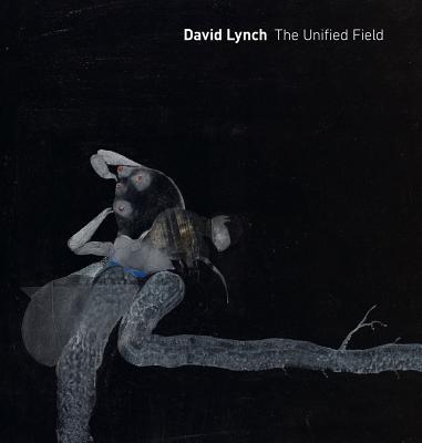 David Lynch: The Unified Field - Cozzolino, Robert