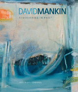 David Mankin: Remembering in Paint