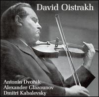 David Oistrakh Plays Dvork, Glazounov, Kabalevsky - David Oistrakh (violin); USSR State Orchestra