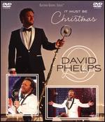 David Phelps: It Must Be Christmas