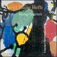 David Philip Hefti: String Quartets - Leipziger Streichquartett