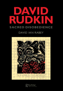David Rudkin: Sacred Disobedience: An Expository Study of His Drama 1959-1994