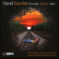 David Starobin Favorite Tracks, Vol. 2 - Benjamin Hudson (violin); David Starobin (guitar); Kim Kashkashian (viola); Patrick Mason; Patrick Mason (baritone);...