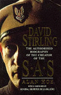 David Stirling: The Authorised Biography of the Founder of the SAS